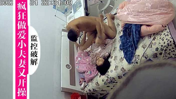 居家摄像头偷拍一对新婚疯狂做爱小夫妻